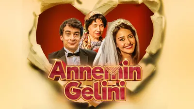 Annemin Gelini izle