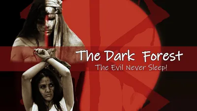 The Dark Forest The Evil Never Sleep! izle