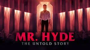 Mr Hyde The Untold Story izle