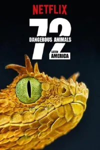 72 Tehlikeli Hayvan: Latin Amerika izle