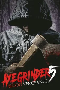 Axegrinder 5 Blood Vengeance izle