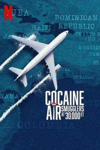 Cocaine Air Smugglers at 3000 ft izle