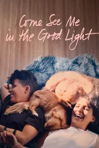 Come See Me in the Good Light izle