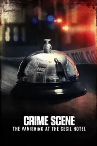 Crime Scene: The Vanishing at the Cecil Hotel izle
