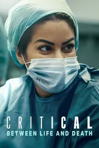 Critical: Between Life and Death izle