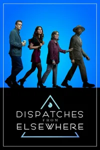Dispatches from Elsewhere izle