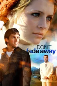 Don't Fade Away izle