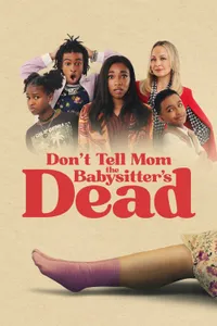 Don't Tell Mom the Babysitter's Dead izle