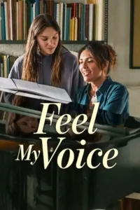 Sesimi Hisset - Feel My Voice izle