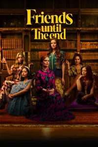 Friends Until the End izle