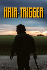 Hair-Trigger izle