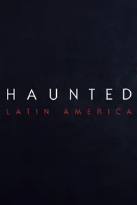 Haunted: Latin America izle