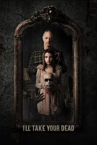 I'll Take Your Dead izle