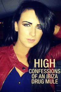 High: Confessions of an Ibiza Drug Mule izle