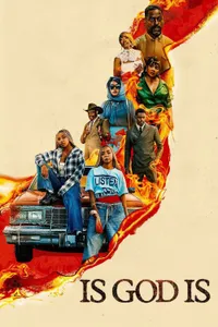 Is God Is izle