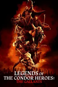 Akbaba Kahramanlar Efsanesi - Legends of the Condor Heroes The Gallants izle