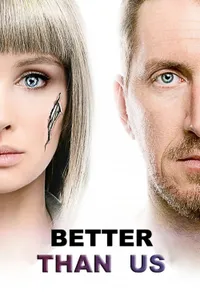 Better Than Us - Luchshe chem lyudi izle