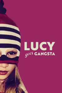 Lucy Goes Gangsta izle