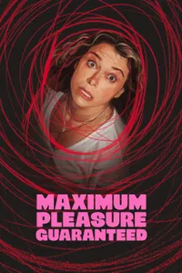 Maximum Pleasure Guaranteed izle