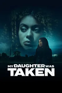 My Daughter Was Taken izle