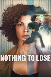 Kaybedecek Neyim Kaldı - Nothing to Lose izle