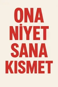 Ona Niyet Sana Kısmet izle
