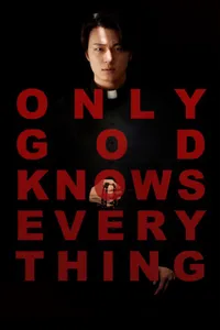 Only God Knows Everything izle