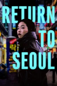 Seula Dönüş izle