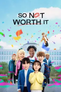 So Not Worth It izle