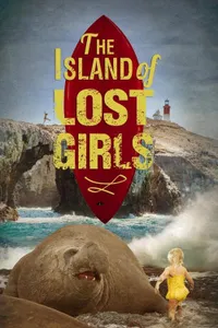 The Island of Lost Girls izle