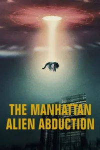 The Manhattan Alien Abduction izle