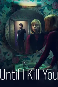 Until I Kill You izle