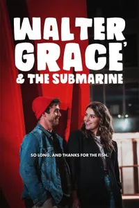 Walter,  Grace & The Submarine izle
