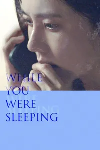 While You Were Sleeping - Sen Uyurken izle