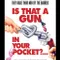 Is That a Gun in Your Pocket fragman izle