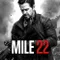 Mile 22 fragman izle