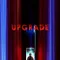 Upgrade fragman izle