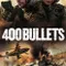 400 Bullets fragman izle