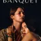 A Banquet fragman izle