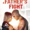 A Father's Fight fragman izle