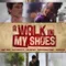 A Walk in My Shoes fragman izle