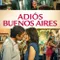 Hoşçakal Buenos Aires - Chau Buenos Aires fragman izle