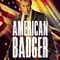 American Badger fragman izle