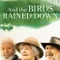 And the Birds Rained Down fragman izle