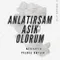 Anlatırsam Aşık Olurum fragman izle