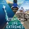 Attention: A Life in Extremes fragman izle