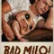 Bad Milo fragman izle