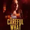 Be Careful What You Say fragman izle
