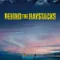 Behind the Haystacks fragman izle