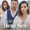 Beni Sev fragman izle